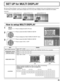 Page 452/2 SET UP
MULTI DISPLAY SETUP
SET UP TIMER
PRESENT TIME SETUP
DISPLAY ORIENTATIONLANDSCAPE
MULTI PIP SETUPPORTRAIT SETUP
× 2  MULTI DISPLAY SETUP 
HORIZONTAL SCALE OFF 
A1
OFF
AI-SYNCHRONIZATION VERTICAL SCALE 
LOCATIONOFF
SEAM HIDES VIDEO× 2 
MULTI DISPLAY SETUP 
45
By lining up Plasma Displays in groups, for example, as illustrated below, an enlarged picture may be displayed across all screens.
For this mode of operation, each plasma display has to be set up with a Display number to determine its...