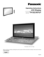 Page 1Before connecting, operating or adjusting this product, please read these instructions completely. Please keep this manual 
for future reference.
English
TQBC0977
The illustration shown is an image.
Model No.
Operating Instructions 
LCD Display
TH-32LHD7UY
TH-32LHD7
DISPLAY
T
H
-
3
2L
H
D
7 T
H
-
3
2L
H
D
7
 