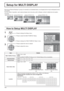 Page 322/2 Setup 
MULTI DISPLAY SetupMULTI PIP SetupPortrait Setup
Set up TIMER
PRESENT TIME Setup
Display orientation
Landscape
× 2  MULTI DISPLAY Setup 
Horizontal Scale Off 
A1
Off
AI-synchronization Vertical Scale 
LocationOff
Seam hides video× 2 
MULTI DISPLAY Setup 
32
Press to display the Setup menu.
Press to select the MULTI DISPLAY Setup.
Press to display the “MULTI DISPLAY Setup” menu.
Press to select the menu to adjust.
Press to adjust the menu.
How to Setup MULTI DISPLAY
1
2
3
Setup for MULTI...