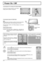 Page 1212
Power On / Off
TH-42PS9
INPUT MENU ENTER/+/ VOL-/TH-42PS9
PC
16:9
Power Indicator
Remote Control 
Sensor Connecting the plug to the Wall Outlet
Note:
Main plug types vary between countries. The power plug shown 
at right may, therefore, not be the type ﬁ tted to your set.
Press the Power switch on the Plasma Display to turn the set 
on: Power-On.
Power Indicator: Green
Example: The screen below is displayed for a while after the 
Plasma Display is turned on (setting condition is an 
example).  
When...