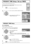 Page 2626
1/2
PC
Off
Standby save
Off
Power management
Off
Auto power off
Off
OSD LanguageEnglish (
UK) Component/RGB-in select
RGB
Input labelSignal
Power save
Setup
2/2Setup
Screensaver
MULTI DISPLAY Setup
Set up TIMER
PRESENT TIME Setup
PRESENT  TIME Setup
PRESENT  TIME    99:99
Set
PRESENT  TIME99:99
PRESENT  TIME Setup
PRESENT  TIME    99:99
Set
PRESENT  TIME10:00
PRESENT TIME Setup / Set up TIMER
The timer can switch the Plasma Display On or Off.
Before attempting Timer Set, conﬁ rm the PRESENT TIME and...