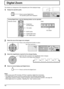 Page 261
Exit
INPUT MENU ENTER/+/ VOL-/
2
Exit
2
× 1× 2× 3× 4
26
Digital Zoom
1
3 2
4
This displays an enlargement of the designated part of the displayed image. 
Display the operation guide.
Press to access Digital Zoom.
The operation guide will be displayed.
Select the area of the image to be enlarged.
Press on the enlargement location to select.
Select the magniﬁ cation required for the enlarged display.
Each time this is pressed, the magniﬁ cation factor changes. 
This is shown in the image being...