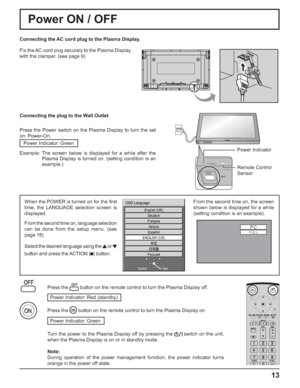 Page 1313
Power ON / OFF 
When the POWER is turned on for the ﬁ rst 
time, the LANGUAGE selection screen is 
displayed.
From the second time on, language selection 
can be done from the setup menu. (see 
page 18)
Select the desired language using the or
button and press the ACTION (  ) button.From the second time on, the screen 
shown below is displayed for a while 
(setting condition is an example).
English (UK)
Deutsch
Français
Italiano
Español
ENGLISH (US)
Русский
OSD Language
Set Select
PCFULL
Connecting...