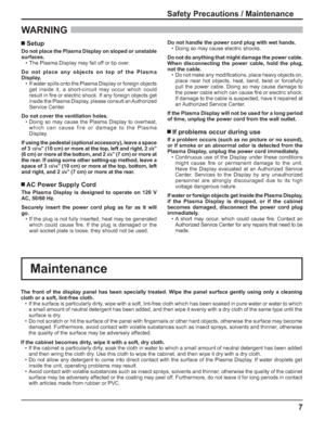 Page 77
Safety Precautions / Maintenance
WARNING
The front of the display panel has been specially treated. Wipe the panel surface gently using only a cleaning 
cloth or a soft, lint-free cloth.
•  If the surface is particularly dirty, wipe with a soft, lint-free cloth which has been soaked in pure water or water to which
a small amount of neutral detergent has been added, and then wipe it evenly with a dry cloth of the same type until the 
surface is dry.
•  Do not scratch or hit the surface of the panel with...