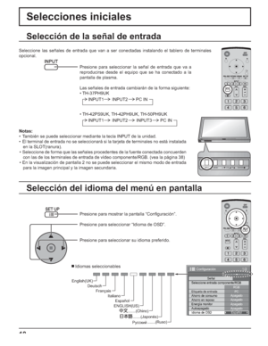 Page 6818
Selecciones iniciales
Selección del idioma del menú en pantalla Selección de la señal de entrada
Presione para mostrar la pantalla “Conﬁ guración”.
Presione para seleccionar “Idioma de OSD”.
Presione para seleccionar su idioma preferido.
 Idiomas seleccionables
1/2
Señal
PC
ApagadoAhorro en reposoApagado
Energía monitorApagadoAutoapagadoApagadoIdioma de OSDEspañol Seleccione entrada componente/RGB
RGB
Etiqueta de entrada
Ahorro de consumo
Configuración
Seleccione las señales de entrada que van a ser...