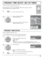 Page 2727
PRESENT TIME SETUP / SET UP TIMER
PRESENT TIME SETUP
The timer can switch the Plasma Display ON or OFF.
Before attempting Timer Set, conﬁ rm the PRESENT TIME OF DAY and adjust if necessary. 
Then set POWER ON TIME / POWER OFF TIME.
Press to display the SET UP menu.
Press to select SET UP TIMER or 
PRESENT TIME SETUP.
Press to display the SET UP TIMER screen or 
PRESENT TIME SETUP screen.
Display the PRESENT TIME SETUP screen.
To set up PRESENT TIME OF DAY, follow the procedure described below.
Press...