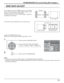 Page 3131
SIDE BAR ADJUST
1
Press to select the SIDE BAR ADJUST.
Press to select OFF, DARK, MID, BRIGHT.
Press to exit from SCREENSAVER.
2
Do not display a picture in NORMAL mode for an extended 
period, as this can cause an after-image to remain on the 
side bars on either side of the display ﬁ eld.
To reduce the risk of such an after-image, change the 
brightness of the side bars. 
Display the SCREENSAVER screen.
(Refer to the previous page, operation guide steps 1 and 2)
Notes:
•  To reduce the occurrence of...