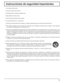 Page 533
Instrucciones de seguridad importantes
  1) Lea estas instrucciones.
  2) Conserve estas instrucciones.
  3) Preste atención a todas las advertencias.
  4) Siga todas las instrucciones.
  5) No utilice este aparato cerca del agua.
  6) Limpie solamente con un paño seco.
  7) No tape ninguna abertura de ventilación. Instale el aparato según las instrucciones del fabricante.
  8) No instale el aparato cerca de fuentes de calor tales como radiadores, salidas de calor, estufas u otros aparatos 
(incluyendo...