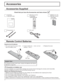 Page 88
Accessories
Requires two AA batteries.
2. Insert batteries - note correct 
polarity ( + and -).
 Precaution on battery use
Incorrect installation can cause battery leakage and corrosion that will damage the remote control transmitter.
Disposal of batteries should be in an environment-friendly manner.
Observe the following precautions:
1. Batteries should always be replaced as a pair. Always use new batteries when replacing the old set.
2. Do not combine a used battery with a new one.
3. Do not mix...