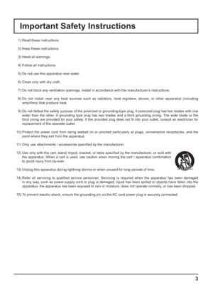 Page 33
Important Safety Instructions
  1) Read these instructions.
  2) Keep these instructions.
  3) Heed all warnings.
  4) Follow all instructions.
  5) Do not use this apparatus near water.
  6) Clean only with dry cloth.
  7) Do not block any ventilation openings. Install in accordance with the manufacturer’s instructions.
  8) Do not install near any heat sources such as radiators, heat registers, stoves, or other apparatus (including 
ampli ers) that produce heat.
  9) Do not defeat the safety purpose...