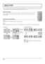 Page 2020
You can display two pictures, such as a video image and computer image, in a two-screen display. (Use the remote control 
for this operation. It cannot be performed with the buttons on the main unit.)
MULTI PIP SETUP
Set the functions and mode for two-screen display in “MULTI PIP SETUP” in the SET UP menu.
(see page 46)
Selecting the Display Mode
 
Each time this button is pressed, the screen changes.
 
Note:
The screen changes in the same way when “DISPLAY MODE” in “MULTI PIP SETUP” is changed. (see...