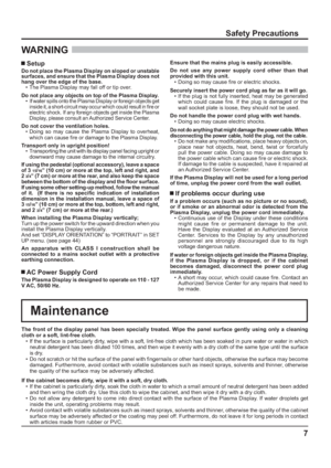 Page 77
Safety Precautions
WARNING 
The front of the display panel has been specially treated. Wipe the panel surface gently using only a cleaning 
cloth or a soft, lint-free cloth.
•  If the surface is particularly dirty, wipe with a soft, lint-free cloth which has been soaked in pure water or water in which 
neutral detergent has been diluted 100 times, and then wipe it evenly with a dry cloth of the same type until the surface 
is dry.
•  Do not scratch or hit the surface of the panel with  ngernails or...