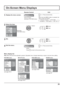 Page 251/2
3D SETTINGS
SIGNAL
EXTENDED LIFE SETTINGS
INPUT LABEL
SET UP
OFF
STANDBY SAVE
OFF
PC POWER MANAGEMENTONDVI-D POWER MANAGEMENTOFFNO SIGNAL POWER OFFENABLENO ACTIVITY POWER OFFDISABLE
OSD LANGUAGEENGLISH (
US) COMPONENT/RGB-IN SELECT
RGB SCREENSAVER
POWER SAVE
2/2 SET UP
MULTI DISPLAY SETUP
SET UP TIMER
NETWORK SETUP
PRESENT TIME SETUP
DISPLAY ORIENTATIONLANDSCAPE
PORTRAIT SETUP
25
On-Screen Menu Displays
Remote Control Unit
1Display the menu screen.
Press to select.
(Example: PICTURE menu)
MENU
 Press...