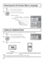 Page 441/2
SIGNAL
EXTENDED LIFE SETTINGS
INPUT LABEL
SET UP
OFF
STANDBY SAVE
OFF
PC POWER MANAGEMENTONDVI-D POWER MANAGEMENTOFF
OSD LANGUAGEENGLISH (
US) COMPONENT/RGB-IN SELECT
RGB SCREENSAVER
POWER SAVE
3D SETTINGS
NO SIGNAL POWER OFFENABLENO ACTIVITY POWER OFFDISABLE
44
Press to display the SET UP menu.
Press to select OSD LANGUAGE.
Press to select your preferred language.
   Selectable languages
.......(Japanese)  .......(Chinese)  Italiano  Français  Deutsch  English(UK) 
Español 
ENGLISH(US)...