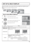 Page 452/2 SET UP
MULTI DISPLAY SETUP
SET UP TIMER
NETWORK SETUP
PRESENT TIME SETUP
DISPLAY ORIENTATIONLANDSCAPE
PORTRAIT SETUP
× 2  MULTI DISPLAY SETUP 
HORIZONTAL SCALE OFF 
A1
OFF
AI-SYNCHRONIZATION VERTICAL SCALE 
LOCATIONOFF
SEAM HIDES VIDEO× 2 
MULTI DISPLAY SETUP 
45
By lining up Plasma Displays in groups, for example, as illustrated below, an enlarged picture may be displayed across all screens.
For this mode of operation, each plasma display has to be set up with a Display number to determine its...