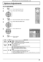 Page 411/3Options
Off-timer function
INPUT lock
Studio W/B
Advanced PIP
Display size Initial VOL level
Maximum VOL level Initial INPUT Onscreen display
Off
Off
Off
Off Enable
On
Off
0
Off Off
0
41
Options Adjustments
1
2
3
5Press to display the Setup menu.
Press to select “OSD Language”.
Press and hold until the Options menu is displayed.
Press to select your preferred menu.
Press to adjust the menu.
Press to exit from 
Options menu.
4
6
Item Effect Adjustments
Off-timer 
function
EnableDisable
Enable:  Enables...