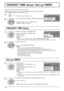 Page 26PRESENT  TIME Setup 
Set
PRESENT  TIME99:99
DAYMON PRESENT  TIME    MON  99:99
2/2 Setup 
MULTI DISPLAY Setup
Set up TIMER
PRESENT TIME Setup
Display orientation
Landscape
0:00
0:00
Set up TIMER
POWER OFF Function POWER ON FunctionOff
Off PRESENT  TIME    99:99
POWER OFF Time POWER ON Time
26
PRESENT TIME Setup / Set up TIMER
The timer can switch the Plasma Display On or Off.
Before attempting Timer Set, conﬁ rm the PRESENT TIME and adjust if necessary. 
Then set POWER ON Time / POWER OFF Time.
Press to...