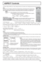 Page 17Zoom1 Zoom2
Just
Panasonic Auto
Zoom3
16:9 4:3
14:9
INPUT MENU ENTER/+/ VOL-/
17
ASPECT Controls
The Plasma Display will allow you to enjoy viewing the picture at its maximum size, including wide screen cinema format picture.
Note:
Be aware that if you put the display in a public place for commercial purposes or a public showing and then use the aspect mode
select function to shrink or expand the picture, you may be violating the copyright under copyright law. It is prohibited to show or 
alter the...