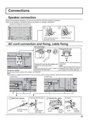 Page 1112
1 2
11
Plug the AC cord into the display unit.
Plug the AC cord until it clicks.
Note:
Make sure that the AC cord is locked on 
both the left and right sides.
Connections
When connecting the speakers, be sure to use only the optional accessory speakers.
Refer to the speaker’s Installation Manual for details on speaker installation.
Speakers (Optional accessories)
AC cord  xing
Unplug the AC cord
Unplug the AC cord pressing the 
two knobs.
Note:
When disconnecting the AC cord, be 
absolutely sure to...