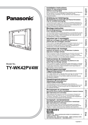 Page 1Installation Instructions
Plasma TV wall-hanging bracket
(Vertical mounting type)
Before commencing work, carefully read these Instructions and the Manual for 
the wide plasma TV to ensure that fitting is performed correctly.
(Please save these instructions. You may need them when maintaining or 
moving the bracket.)
English
Anleitung zur Anbringung
Wandhalterung zum Anbringen des Plasma-Fernsehers 
(Typ für vertikale Anbringung)
Vor der Ausführung lesen Sie bitte diese Anleitung und die...