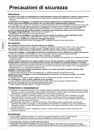 Page 1414
Italiano
Attenzione
Accertarsi che il luogo di installazione sia sufficientemente robusto da sopportare l’utilizzo a lungo termine.
•  Se esso si indebolisce nel corso dell’utilizzo a lungo termine, l’apparecchio potrebbe cadere causando un 
infortunio.
Le operazioni di montaggio e il collegamento di ulteriori apparecchi per l’espansione del sistema non 
devono mai essere effettuate da persone che non siano tecnici adeguatamente qualificati.
•  Un montaggio non corretto può comportare la caduta...