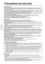 Page 1818
Français
Avertissement
Assurez-vous que l’emplacement d’installation est assez résistant pour supporter une utilisation à long terme.•  Si sa force devient insuffisante suite à une utilisation à long terme, l’écran risque de tomber, ce qui pourrait 
entraîner des blessures.
Les opérations de montage et de raccordement ne doivent être réalisés que par un technicien d’installation compétent.•  Un montage incorrect peut provoquer la chute de l’appareil et partant une blessure.
Prenez une marge de...