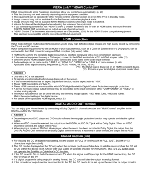 Page 5352
VIERA LinkTM “HDAVI ControlTM”  
HDMI connections to some Panasonic equipment allow you to interface automatically. (p. 29)  ●This function may not work normally depending on the equipment condition.  ●The equipment can be operated by other remote controls with this function on even if the TV is in Standby mode.  ●Image or sound may not be available for the first few seconds when playback starts.  ●Image or sound may not be available for the first few seconds when input mode is switched.  ●Volume...