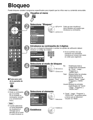 Page 12248
Bloqueo
Puede bloquear canales ó programas especificados para impedir que los\
 niños vean su contenido censurable.
■ Pulse para salir 
de la pantalla de 
menú
 
Precaución
 Anote su contraseña por si la olvida. 
(Si ha olvidado su 
contraseña, consulte 
a su concesionario 
local.)
Nota
 Cuando  seleccione  un canal bloqueado
se visualizará un 
mensaje que le 
permitirá ver el canal 
si usted introduce su 
contraseña.
Visualice el menú
Seleccione “Bloqueo”
Menú
VIERA Link Imagen
Audio
Cronómetro...