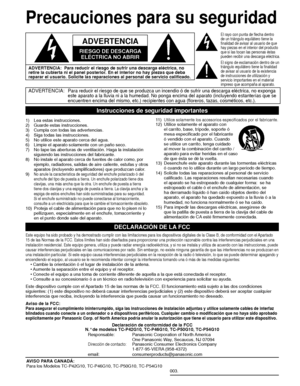 Page 784
Precauciones para su seguridad
ADVERTENCIA:Para reducir el riesgo de que se produzca un incendio ó de sufrir una\
 descarga eléctrica, no exponga 
este aparato a la lluvia ni a la humedad. No ponga encima del aparato (\
incluyendo estanterías que se 
encuentren encima del mismo, etc.) recipientes con agua (floreros, taz\
as, cosméticos, etc.).
Instrucciones de seguridad importantes
1)    Lea estas instrucciones.
2)     Guarde estas instrucciones.
3)   Cumpla con todas las advertencias.
4)   Siga todas...