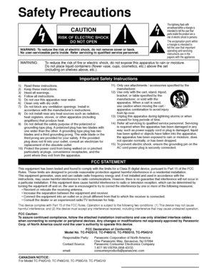 Page 44
Safety Precautions
WARNING: To reduce the risk of fire or electric shock, do not expose this apparatu\
s to rain or moisture.Do not place liquid containers (flower vase, cups, cosmetics, etc.) ab\
ove the set
(including on shelves above, etc.).
Important Safety Instructions
1)    Read these instructions.
2)     Keep these instructions.
3)     Heed all warnings.
4)     Follow all instructions.
5)     Do not use this apparatus near water.
6)     Clean only with dry cloth.
7)      Do not block any...