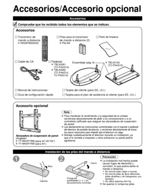 Page 828
Accesorios/Accesorio opcional
Compruebe que ha recibido todos los elementos que se indican.Instalación de las pilas del mando a distancia
Abrir.
Gancho
Ponga las 
polaridades (+ ó -) en 
las posiciones correctas
Cierre
Precaución
 La instalación mal hecha puede  causar fugas de electrolito y 
corrosión, lo que podría dañar el 
mando a distancia.
 •  No mezcle pilas viejas y nuevas.
 •  No mezcle pilas de tipos diferentes 
(pilas alcalinas y de manganeso, por 
ejemplo).
 •  No utilice baterías (Ni-Cd)....