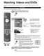 Page 2626
Watching Videos and DVDs
If you have applicable equipment connected to the TV, you can watch videos and DVDs on the TV’s 
screen.
Input Select
You can select the external equipment to access.
■ To return to TV
  
With the connected equipment turned On
Display the Input select menu
Select the input mode
Input selectTV12345678
Component 1
Component 2
HDMI 1
HDMI 2
HDMI 3
Video 1
Video 2
9PCAUX
GAME
GAME
GAME
(example)
or
 select
 enter
Press corresponding NUMBER 
button on the remote control to 
select...