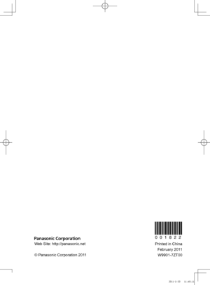 Page 40Web Site: http://panasonic.net
© Panasonic Corporation 2011Printed in China
February 2011W9901-7ZT00
0 01822
NA-140VG3_Australia.indb   402011-5-20   11:40:11 