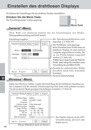 Page 6262
D
Einstellen des drahtlosen Displays
Drücken Sie die Menü-Taste.
Die Einstellungsmenüs werden angezeigt.
„General“-Menü
Nach Wahl von [General] können Sie die Einstellungen von Modus,
Hintergrundbeleuchtung und Profil ändern.
Sie können die Einstellungen für das drahtlose Display durchführen.
Menü-Taste
Mode :  Connect        OfflineView
Backlight : LOW MIDHIGH
Profile : Profile 1
General Wireless Battery Option Version
Einstellungsvorgaben
100%ExcellentOK Cancel
Der Speicherungsbildschirm wird...