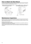 Page 4040
How to Attach the Rack Mount
The monitor can be fitted with an optional BT-MA1710G rack mount adaptor to enable mounting it in a standard 19-
inch rack (7U size height). The steps below show how to attach it. 
1. Remove the three screws on the back and base
of the monitor and remove the stand.2. Use the supplied screws to attach the rack
mount adaptors to both sides of the monitor. 
Maintenance Inspections
Maintenance inspections through periodic and appropriate maintenance are essential to keep the...