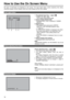 Page 1212
Six types of information are displayed on the screen. The input signal status, picture adjusting knob status, 
sharpness display, function display, audio level meter display and the menu display. 1. The selected input line (J page 9,  )
• VIDEO, Y/C, SDI1, SDI2,   
YP
BPR/RGB-VIDEO/RGB-COMP.
2. Various display (FILM mode) •Displayed when “FILM” is selected in “GAMMA 
SELECT”.
3. Signal format •The display status can be set in “STATUS 
DISPLAY” in the “ SYSTEM CONFIG” menu  
( J  page 21). 
• If...