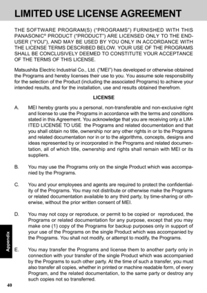 Page 4040
Appendix
LIMITED USE LICENSE AGREEMENT
A. MEI hereby grants you a personal, non-transferable and non-exclusive right
and license to use the Programs in accordance with the terms and conditions
stated in this Agreement. You acknowledge that you are receiving only a LIM-
ITED LICENSE TO USE  the Programs and related documentation and that
you shall obtain no title, ownership nor any other rights in or to the Programs
and related documentation nor in or to the algorithms, concepts, designs and
ideas...