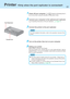 Page 2222
Parallel Port
Printer 
You may need to install a driver for your printer.  Follow the on-
screen instructions and refer to the operation manual of the printer
on how to install the driver.
Confirm whether or not the setting for the [Parallel Port] in the
Setup Utility is optimal(
 page 30)
NOTE
4Turn on the printer, then turn on your computer
5Setting your printer
Select [Start] - [Printers and Faxes].
Find your printer’s icon, double-click on it, then select [Printer] - [Set as
Default Printer].  If...