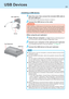 Page 2424
Installing a USB device
USB Devices
USB devices may be connected or removed without turning off the
computer's power.
For more detailed information, refer to the operation manual of the USB
device.
You may need to install drivers compatible with the OS you are using
for your USB devices. Follow the on-screen instructions and refer to
the operation manual for USB devices on how to install the driver.
When a USB device is connected, there are cases the standby or hiberna-
tion function will not...