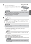 Page 1515
Getting Started
8Setup W indows
Power Switch
Power Indicator 7Turn your computer on
Press the power switch and hold it for approximately
one second until the power indicator turns on before
releasing it.
Do not press the power switch and hold it for more than four seconds; this
will cause the power to be turned off forcibly.
Do not press the power switch repeatedly.
Once the computer is powered off, you must wait at least ten seconds before
powering it on again.
CAUTION
Do not press any key or move...