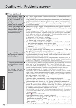 Page 3636
Troubleshooting
Dealing with Problems (Summary)
 Others (continued)
Only Windows Update programs with a high level of priority will be automatically down-
loaded (or installed).
Update programs with a comparatively low level of importance will not be downloaded (or
installed) automatically. Check regularly whether new update programs have become available.
The Security Center warning function will not operate if you are using a network domain,
for example at a company.
In Windows XP, security...