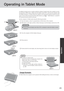 Page 2323
Operation
Operating in Tablet Mode
Usage Example
In Tablet Mode, the computer can be operated while holding the body as shown in the figure. In addition to being used as a regular notebook computer (Laptop mode), this computer can also
be operated in Tablet mode.  Simply turn the display around 180°, and close the computer with
the display facing up.  In Tablet mode, the computer can be operated using the touchscreen (
page 22), the software keyboard and the tablet buttons (  “Tablet Buttons”),...