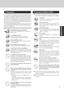 Page 77
Getting StartedAvoid Magnetic Fields
Keep the computer away from magnets.
Data stored on the hard disk may be lost.
Keep Small Objects Away
Do not insert paper clips or other small objects
into the computer.
Do Not Disassemble the Computer
Do not attempt to disassemble your computer.
Avoid Excessive Force on the Display
Do not apply excessive downward force on the
display when it is completely opened, especially
when plugs and/or cables are connected to the
rear of the computer.
Avoiding...