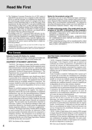 Page 44
Getting Started
Read Me First
For Canada
Industry Canada (IC) Notice for modem
This equipment contains an Industry Canada approved modem unit.
The Industry Canada label is affixed on the modem unit.
EQUIPMENT ATTACHMENT LIMITATIONS
“NOTICE: The Industry Canada label identifies certified
equipment. This certification means that the equipment meets
telecommunications network protective, operational and
safety requirements as prescribed in the appropriate Terminal
Equipment Technical Requirements...