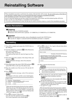 Page 3535
Troubleshooting
9Make a selection from the menu.
When selecting [2], enter the basic partition size for
the operating system installation and press
   Enter   .
(The data partition size is the remainder after subtract-
ing the basic partition size.)
To select [3], the initial partition size must be 6 GB*1
or more of the hard disk size. Reinstallation cannot be
performed with a small partition size.
*1CF-18N******: 14 GB

If you select [1] or [2], the message [The Backup function
has been enabled. If...