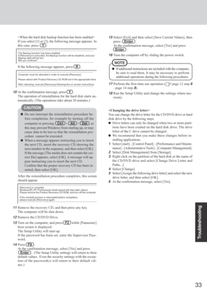 Page 3333
Troubleshooting

If you select [1] or [2], the following message appears. In
this case, press    Y   .
If the following message appears, press   R  .
---------------------------------------------------------------------The Backup function has been enabled.
If [Recovery] is executed, the Backup function will be disabled, and your
Backup data will be lost.
Will you continue?
---------------------------------------------------------------------...