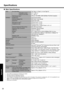 Page 36Specifications
36
Appendix
„Main Specifications
*1Only a RAM card designed for PC2700 can be added.*2Use only a monaural condenser microphone.*3The Product Recovery DVD-ROM is required.*4The AC adaptor is compatible with power sources up to 240 V AC adaptor. This computer is supplied with a 125 V AC compatible AC cord.*5Approx. 0.9 W when the battery pack is fully charged (or not being charged) and the computer is OFF. 
Approx. 1.5 W when the Wake up from LAN has been enabled.
*6Rated power consumption....