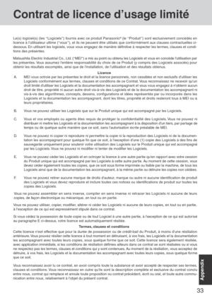 Page 3333
Appendix
A. MEI vous octroie par les présentes le droit et la licence personnels, non cessibles et non exclusifs dutiliser les
Logiciels conformément aux termes, clauses et conditions de ce Contrat. Vous reconnaissez ne recevoir quun
droit limité dutiliser les Logiciels et la documentation les accompagnant et vous vous engagez à nobtenir aucun
droit de titre, propriété ni aucun autre droit vis-à-vis des Logiciels et de la documentation les accompagnant ni
vis-à-vis des algorithmes, concepts, dessins,...