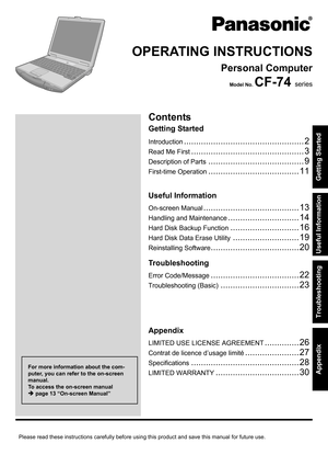 Page 1Please read these instructions carefully before using this product and save this manual for future use.
Contents
Getting Started
Useful Information
Troubleshooting
Getting Started Useful Information Troubleshooting Appendix
Appendix
OPERATING INSTRUCTIONS
Personal Computer
Model No. CF-74 series
Introduction
................................................. 2
Read Me First.............................................. 3
Description of Parts....................................... 9
First-time...