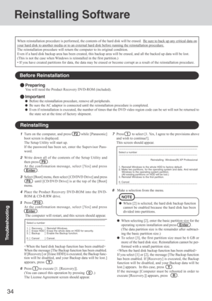 Page 3434
Troubleshooting
Reinstalling Software
Before Reinstallation
Preparing
You will need the Product Recovery DVD-ROM (included).
Important
Before the reinstallation procedure, remove all peripherals.
Be sure the AC adaptor is connected until the reinstallation procedure is completed.
Even if reinstallation is executed, the number of times that the DVD video region code can be set will not be returned to
the state set at the time of factory shipment.
Reinstalling
When reinstallation procedure is performed,...